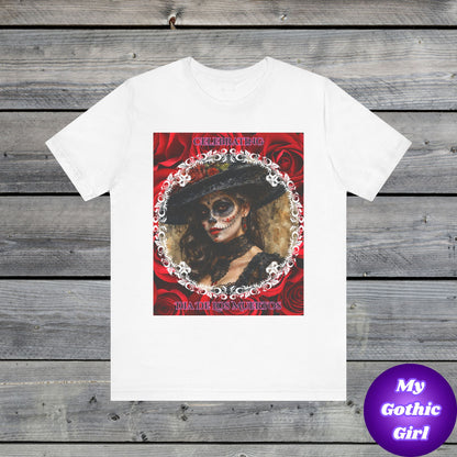 My Gothic Girl Dia De Los Muertos Graphic Tee – Gothic Streetwear, Whimsy Goth, Dark Poetry Alt Fashion