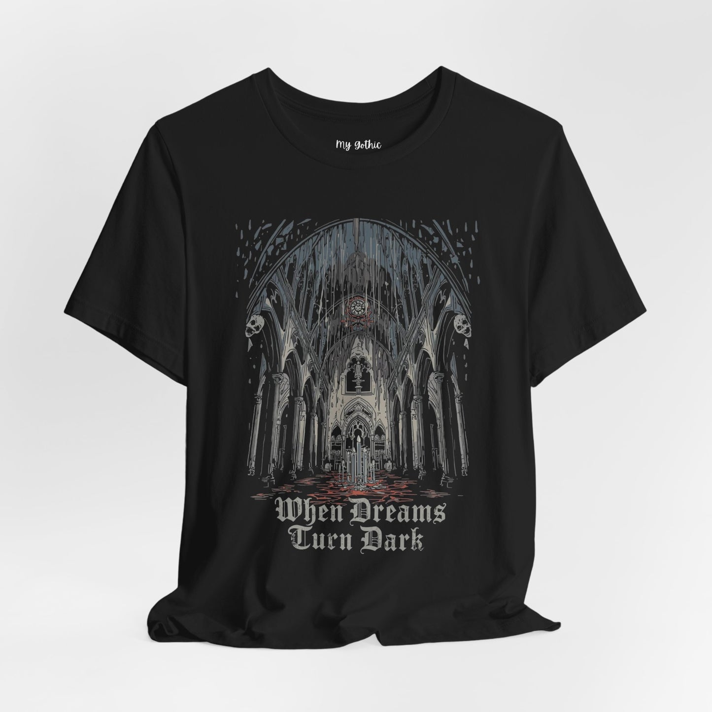 "When Dreams Turn Dark" Gothic Art Cathedral T Shirt