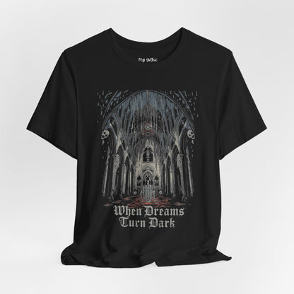 "When Dreams Turn Dark" Gothic Art Cathedral T Shirt