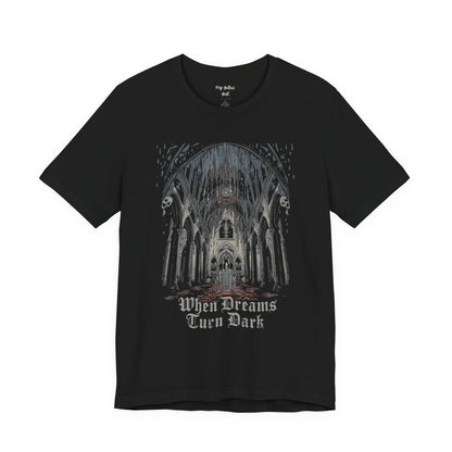 "When Dreams Turn Dark" Gothic Art Cathedral T Shirt