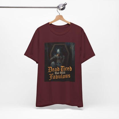 My Gothic Girl "Dead Tired But Still Fabulous" Graphic T-Shirt Unisex Gothic Dark Fashion Casual Wear