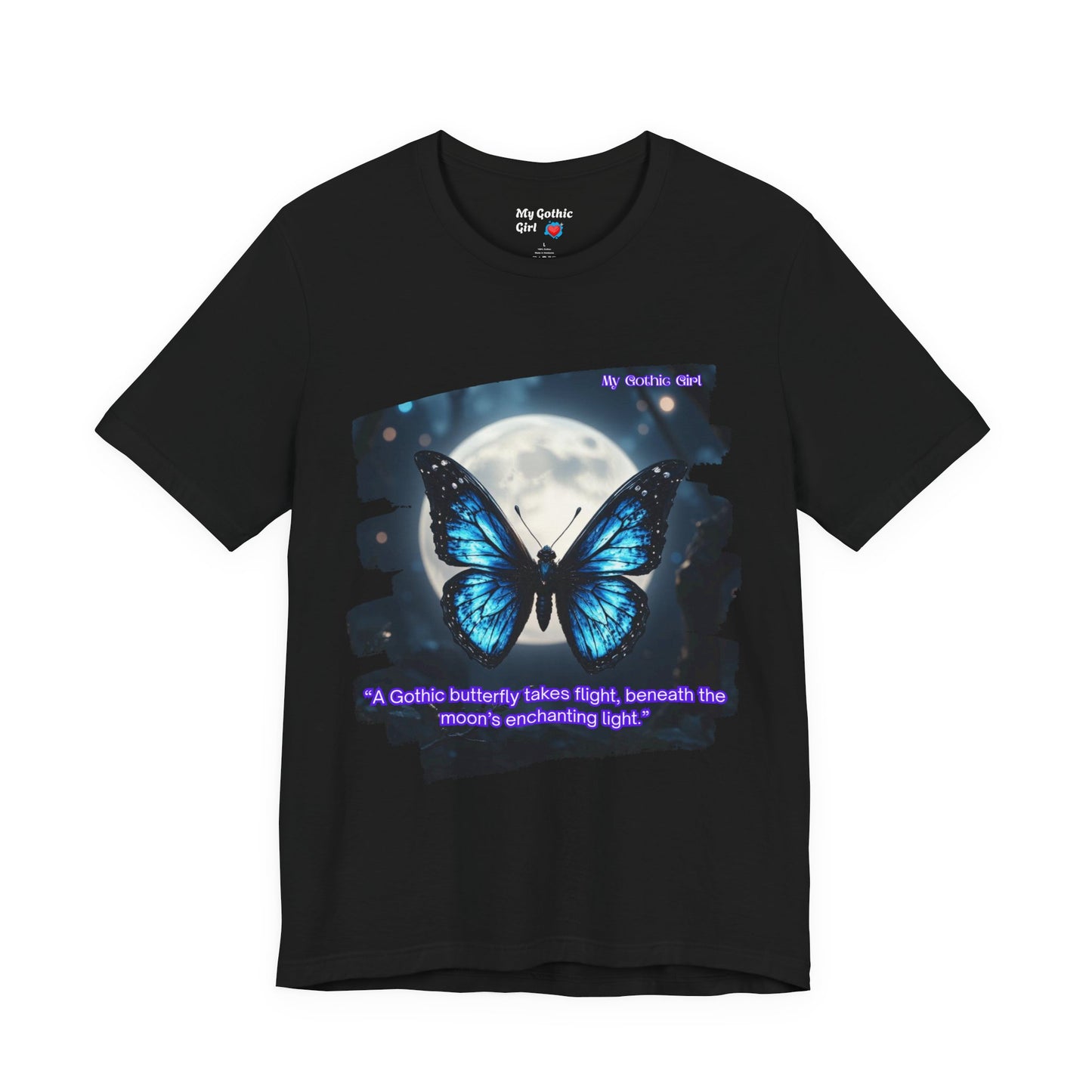 My Gothic Girl Graphic Tee – Whimsy Goth Streetwear, Dark Poetry Fashion, Alt Aesthetic Apparel