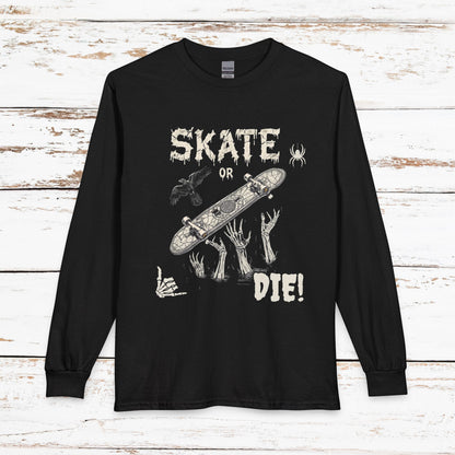 Skate or Die Long Sleeve Shirt — Gothic Skull Skateboard Tee