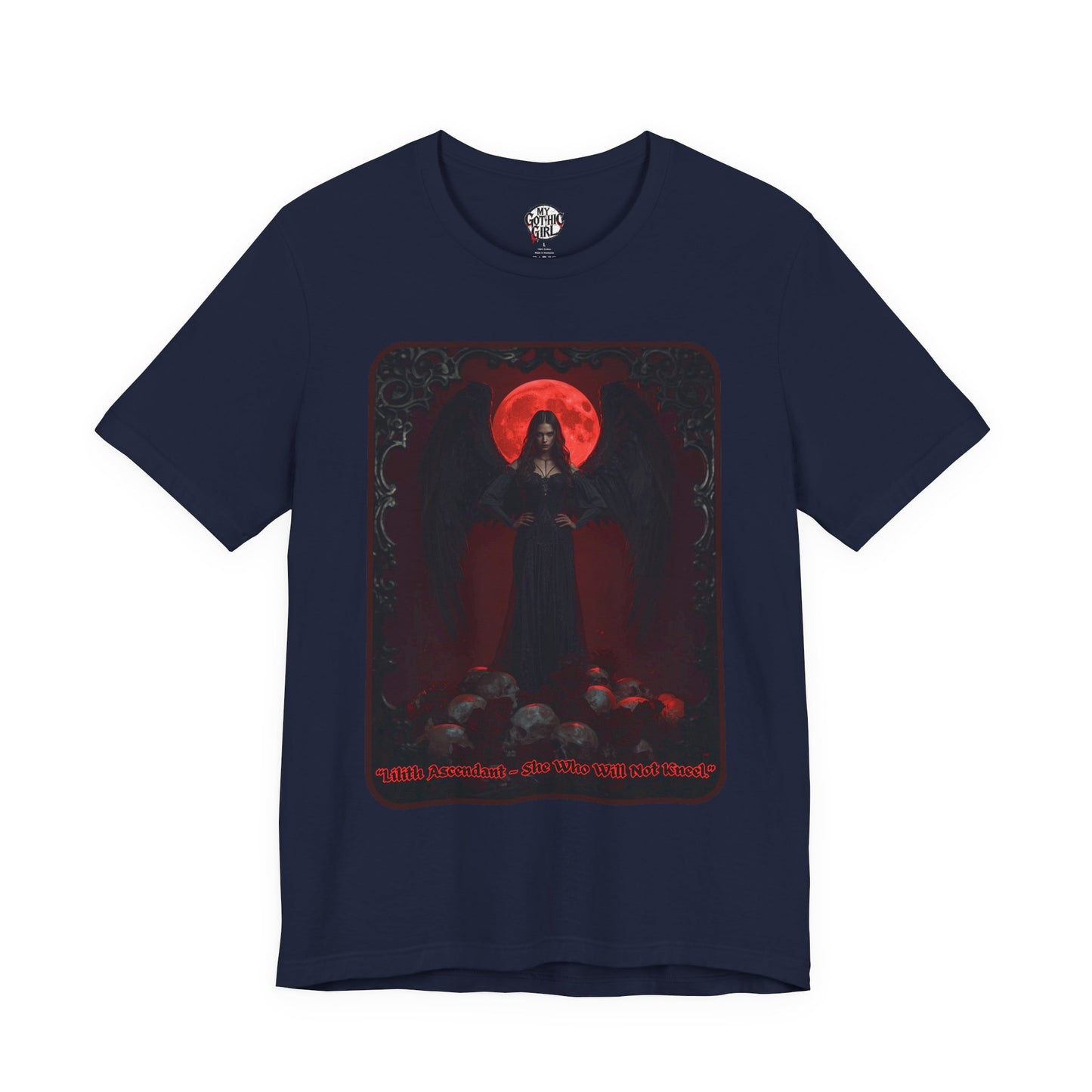 “Lilith Ascendant — She Who Will Not Kneel.” Graphic T-Shirt – Alt Aesthetic Poetic Goth Street-wear