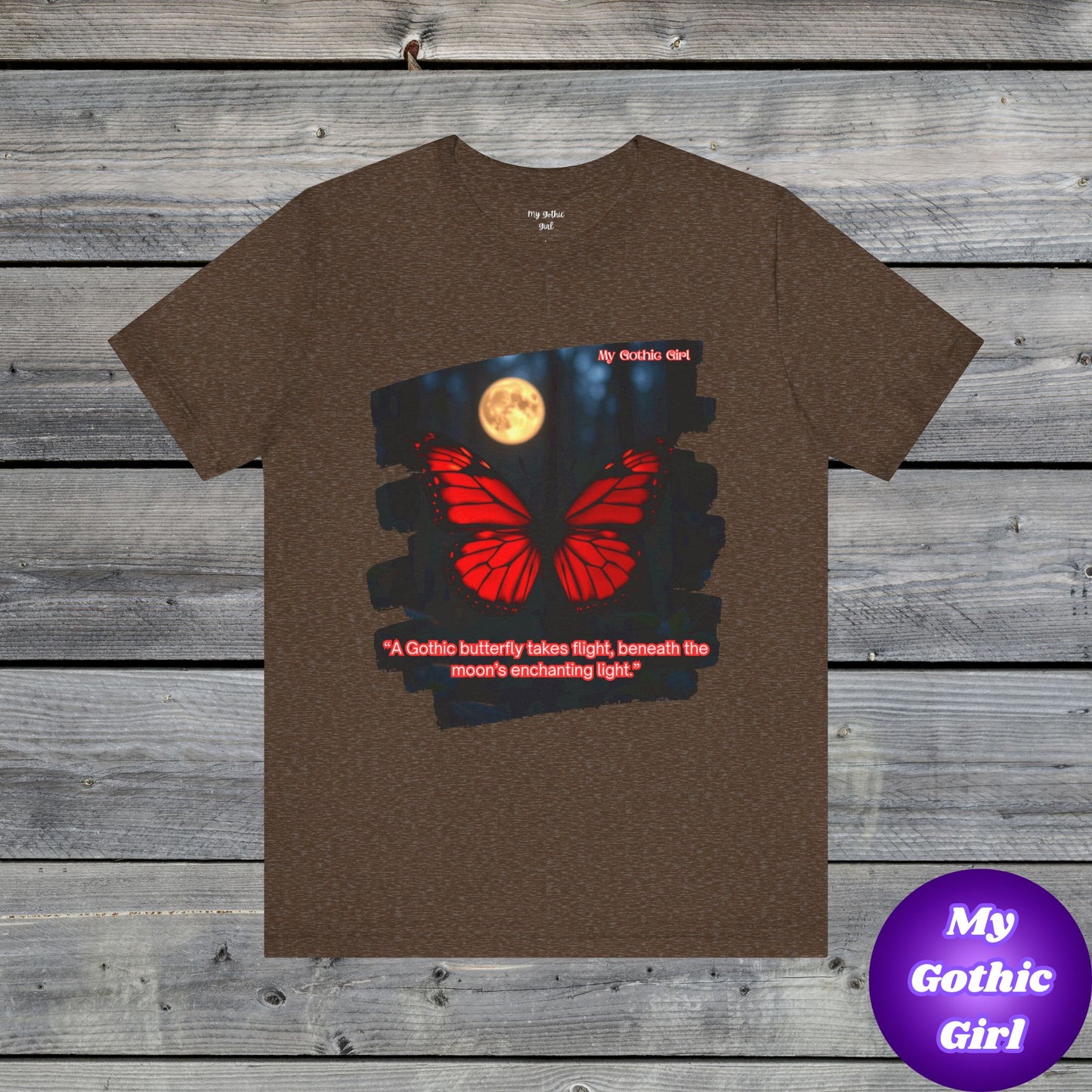 My Gothic Girl Graphic Tee – Whimsy Goth Streetwear, Dark Poetry Fashion, Alt Aesthetic Apparel