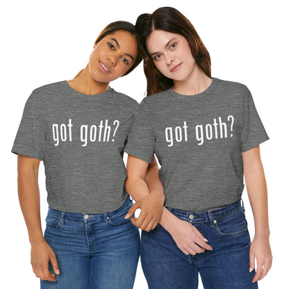 Gothic T-Shirts for Women & Men "got goth?" Dark Aesthetic & Alternative Tees – My Gothic Girl