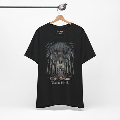 "When Dreams Turn Dark" Gothic Art Cathedral T Shirt