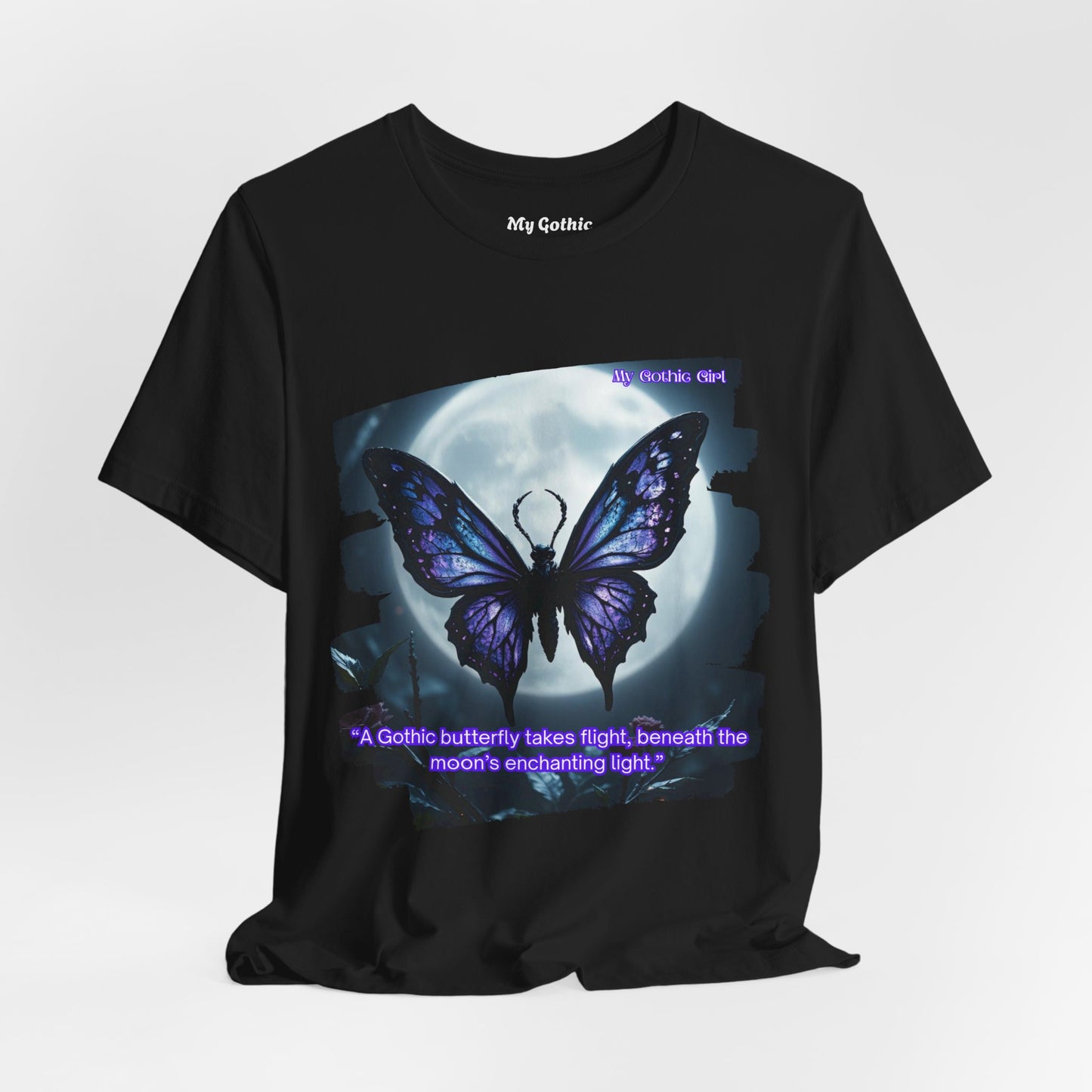 My Gothic Girl Graphic Tee – Whimsy Goth Streetwear, Dark Poetry Fashion, Alt Aesthetic Apparel