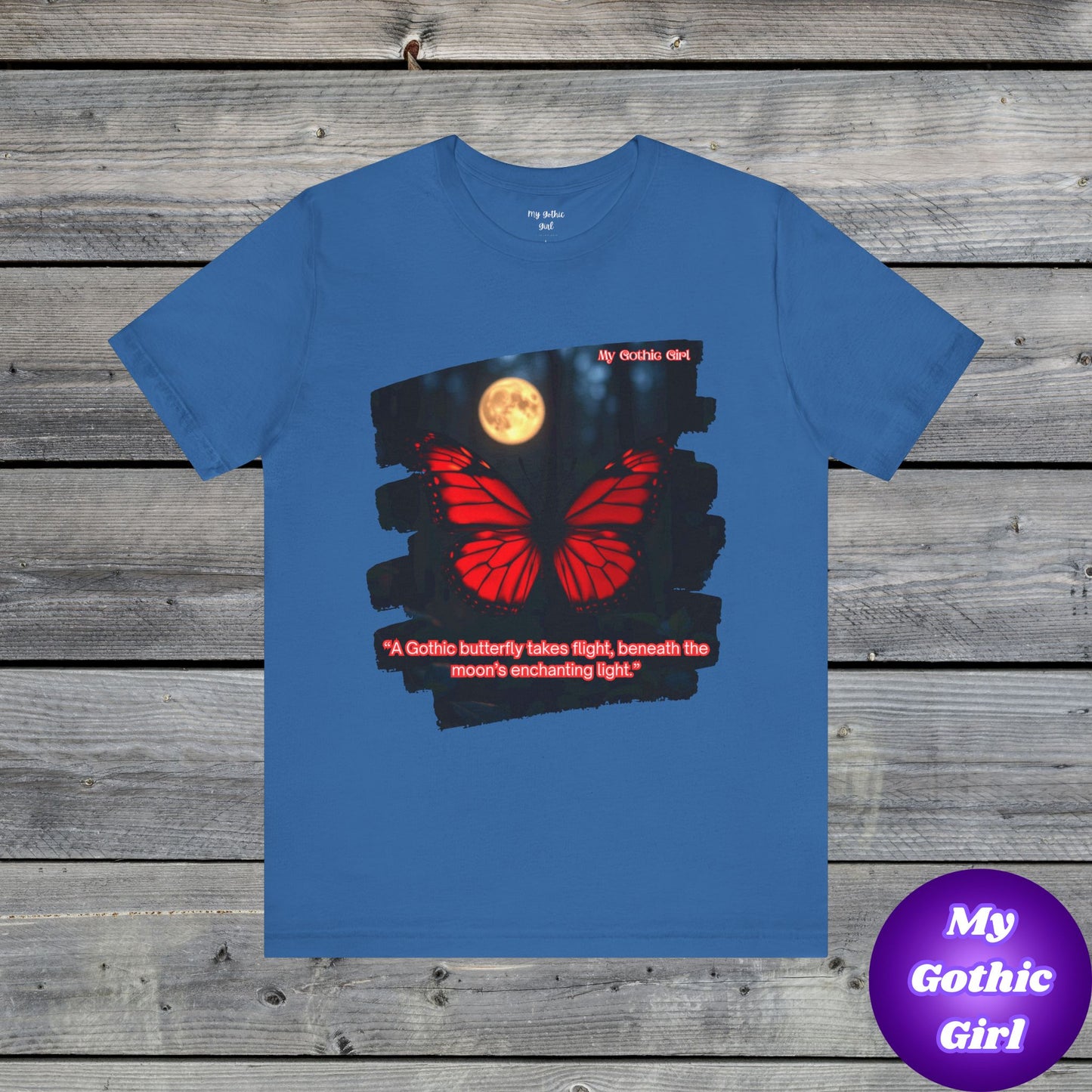 My Gothic Girl Graphic Tee – Whimsy Goth Streetwear, Dark Poetry Fashion, Alt Aesthetic Apparel
