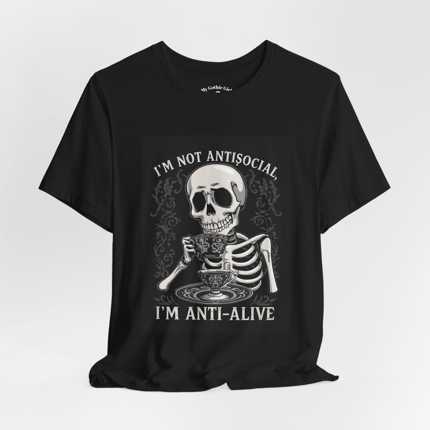 My Gothic Girl "I'M ANTI ALIVE" Graphic T-Shirt Unisex Gothic Dark Fashion Casual Wear