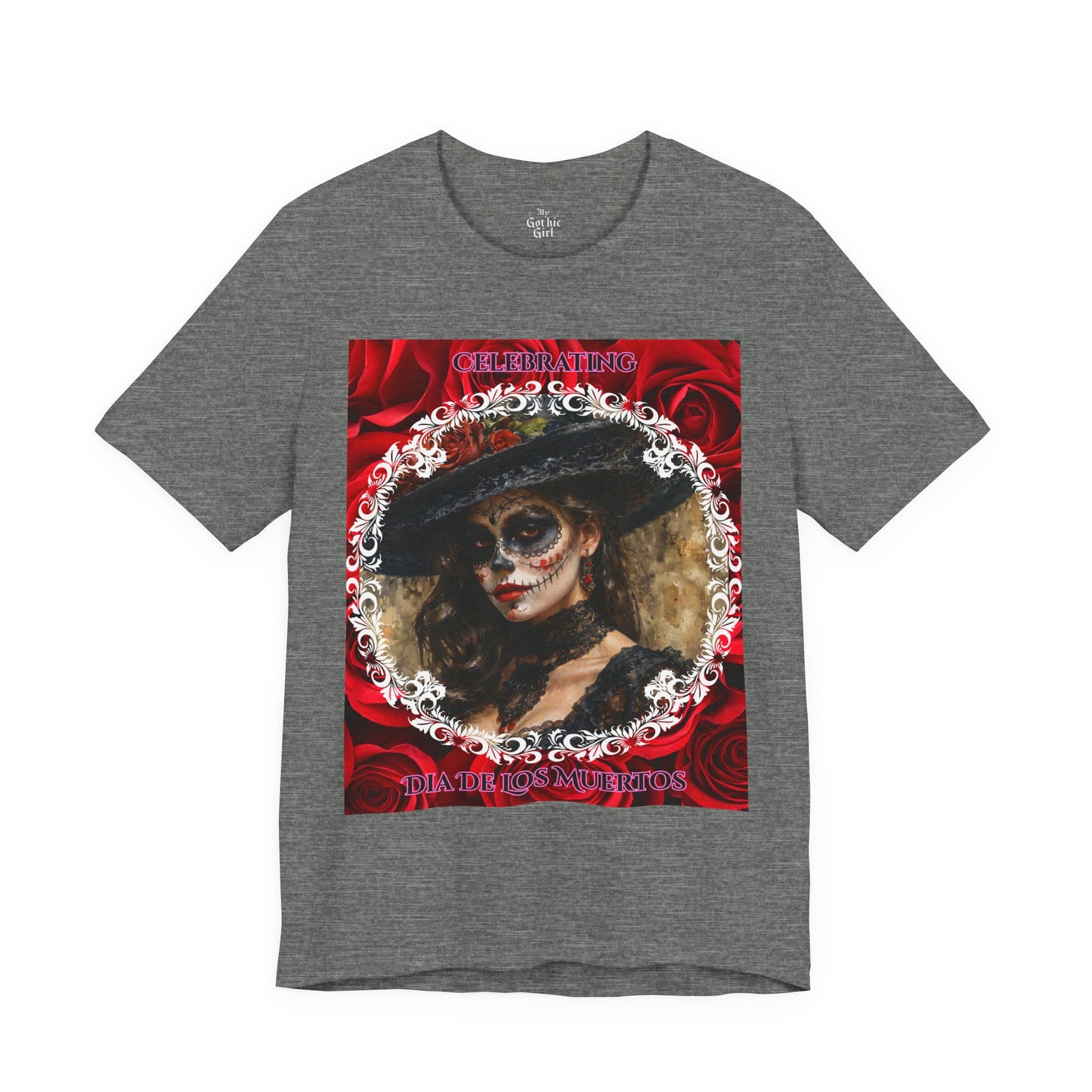 My Gothic Girl Dia De Los Muertos Graphic Tee – Gothic Streetwear, Whimsy Goth, Dark Poetry Alt Fashion