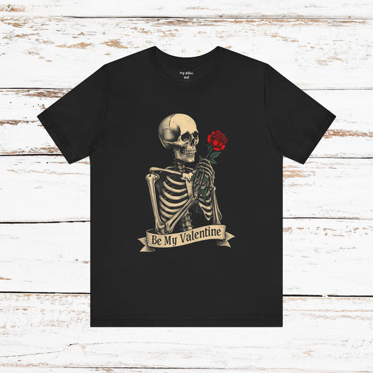 Valentine Skeleton Tattoo T-Shirt — “Be My Valentine”