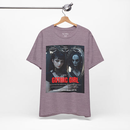 My Gothic Girl Graphic Tee – Whimsy Goth Streetwear, Dark Poetry Fashion, Alt Aesthetic Apparel