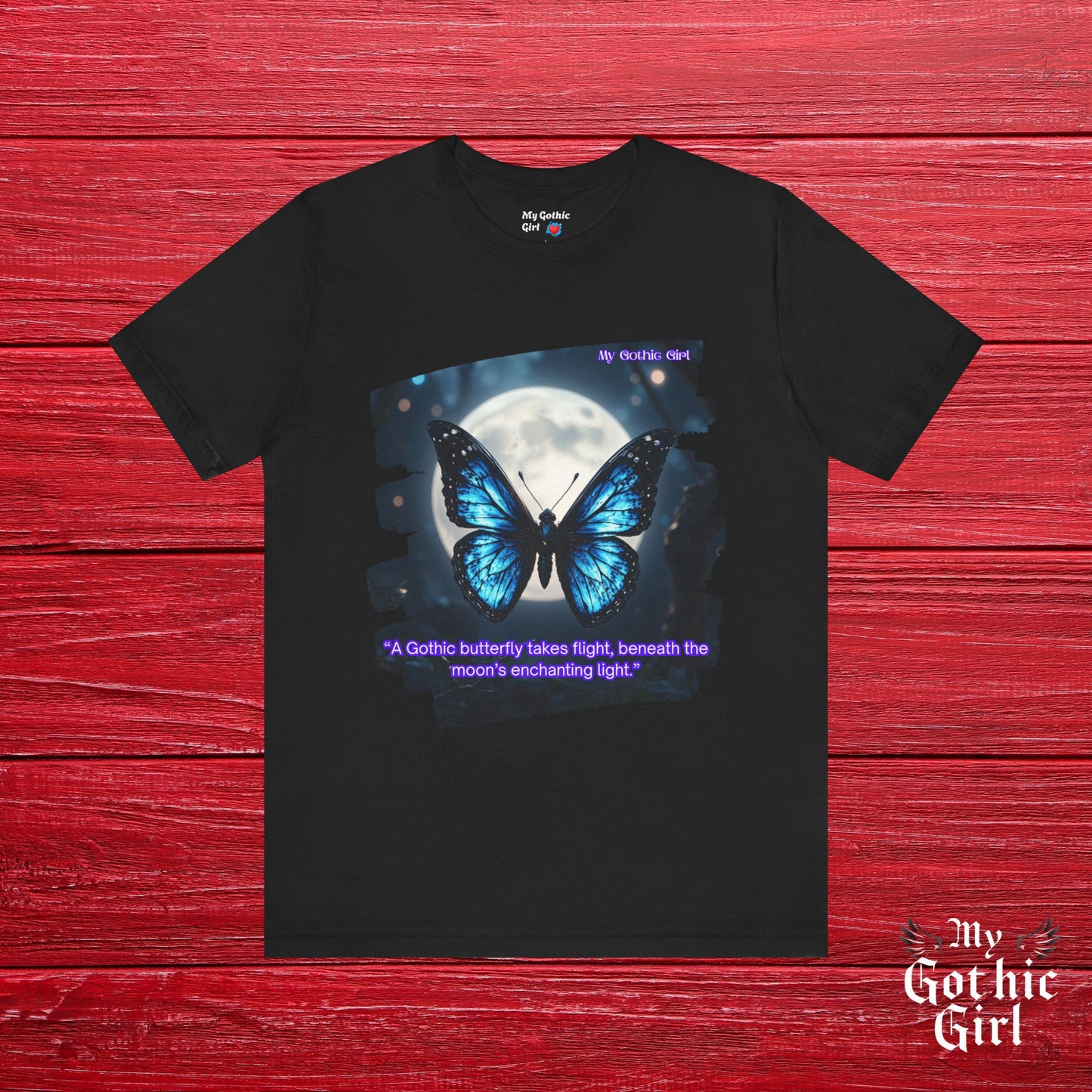 My Gothic Girl Graphic Tee – Whimsy Goth Streetwear, Dark Poetry Fashion, Alt Aesthetic Apparel