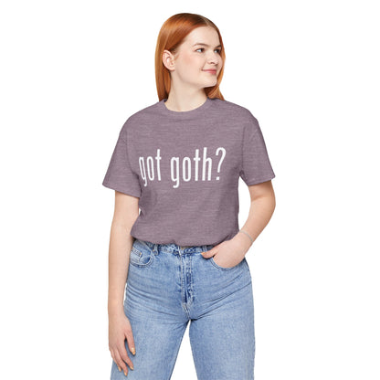 Gothic T-Shirts for Women & Men "got goth?" Dark Aesthetic & Alternative Tees – My Gothic Girl