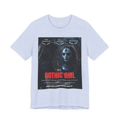 My Gothic Girl Graphic Tee – Whimsy Goth Streetwear, Dark Poetry Fashion, Alt Aesthetic Apparel