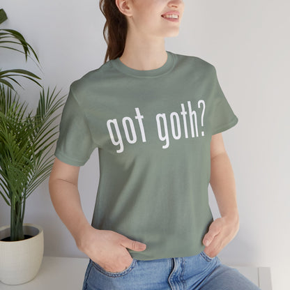Gothic T-Shirts for Women & Men "got goth?" Dark Aesthetic & Alternative Tees – My Gothic Girl
