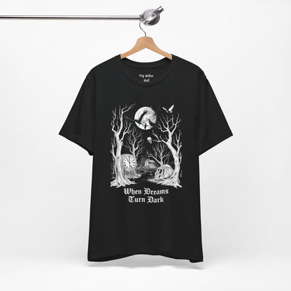 "When Dreams Turn Dark" Gothic Art Surreal Dreams T Shirt