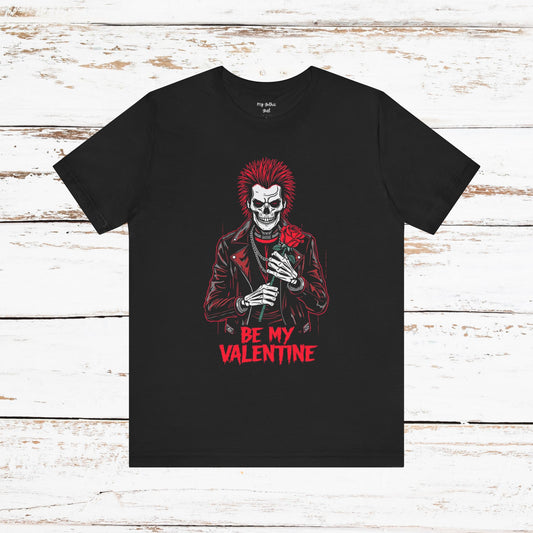 Punk Rock Skeleton Tee — "Be My Valentine" Rose Tee