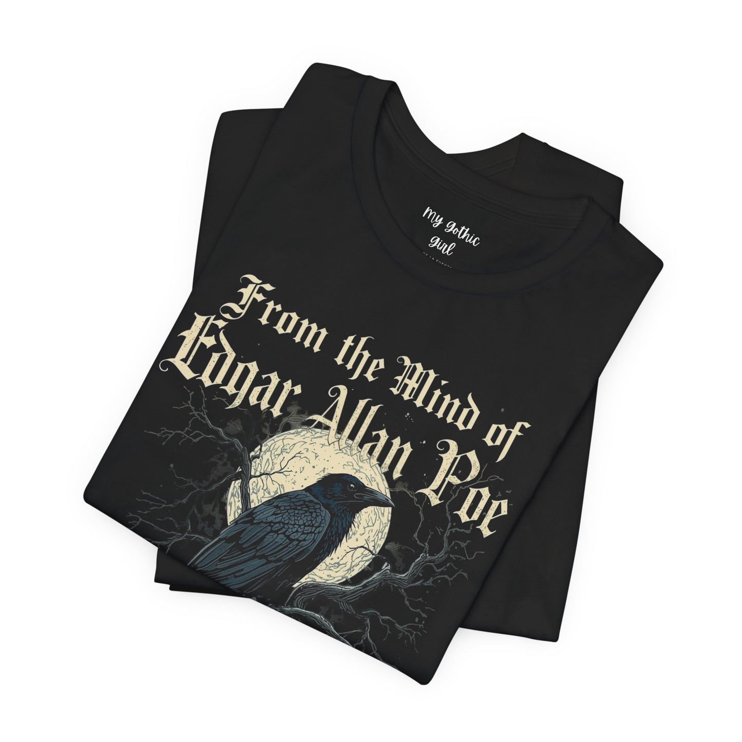 "From The Mind Of Edgar Allan Poe" The Raven Gothic Literary T-Shirt