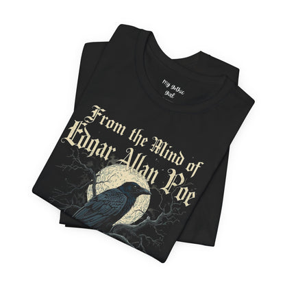 "From The Mind Of Edgar Allan Poe" The Raven Gothic Literary T-Shirt