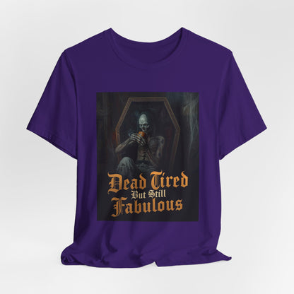 My Gothic Girl "Dead Tired But Still Fabulous" Graphic T-Shirt Unisex Gothic Dark Fashion Casual Wear