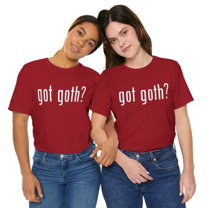 Gothic T-Shirts for Women & Men "got goth?" Dark Aesthetic & Alternative Tees – My Gothic Girl