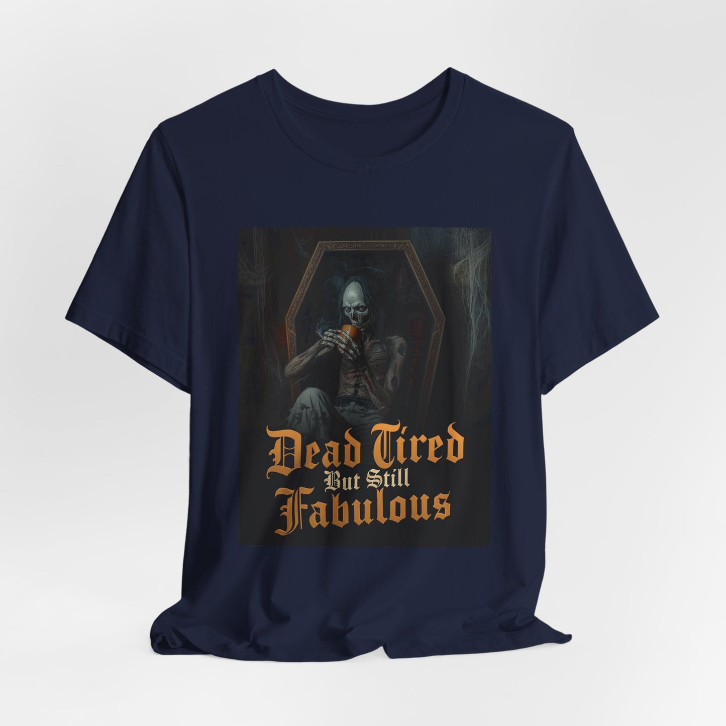My Gothic Girl "Dead Tired But Still Fabulous" Graphic T-Shirt Unisex Gothic Dark Fashion Casual Wear