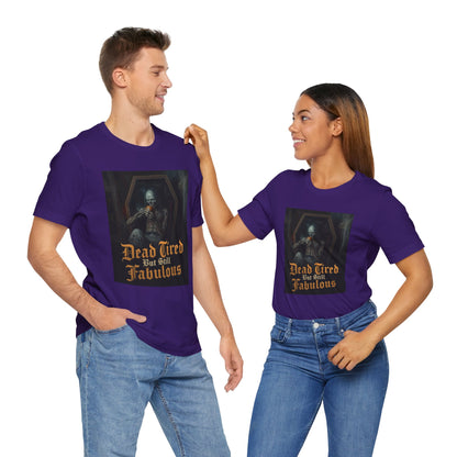 My Gothic Girl "Dead Tired But Still Fabulous" Graphic T-Shirt Unisex Gothic Dark Fashion Casual Wear