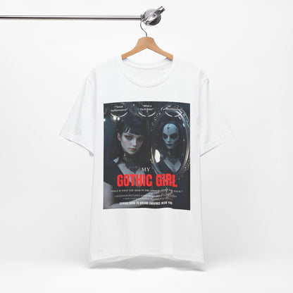 My Gothic Girl Graphic Tee – Whimsy Goth Streetwear, Dark Poetry Fashion, Alt Aesthetic Apparel