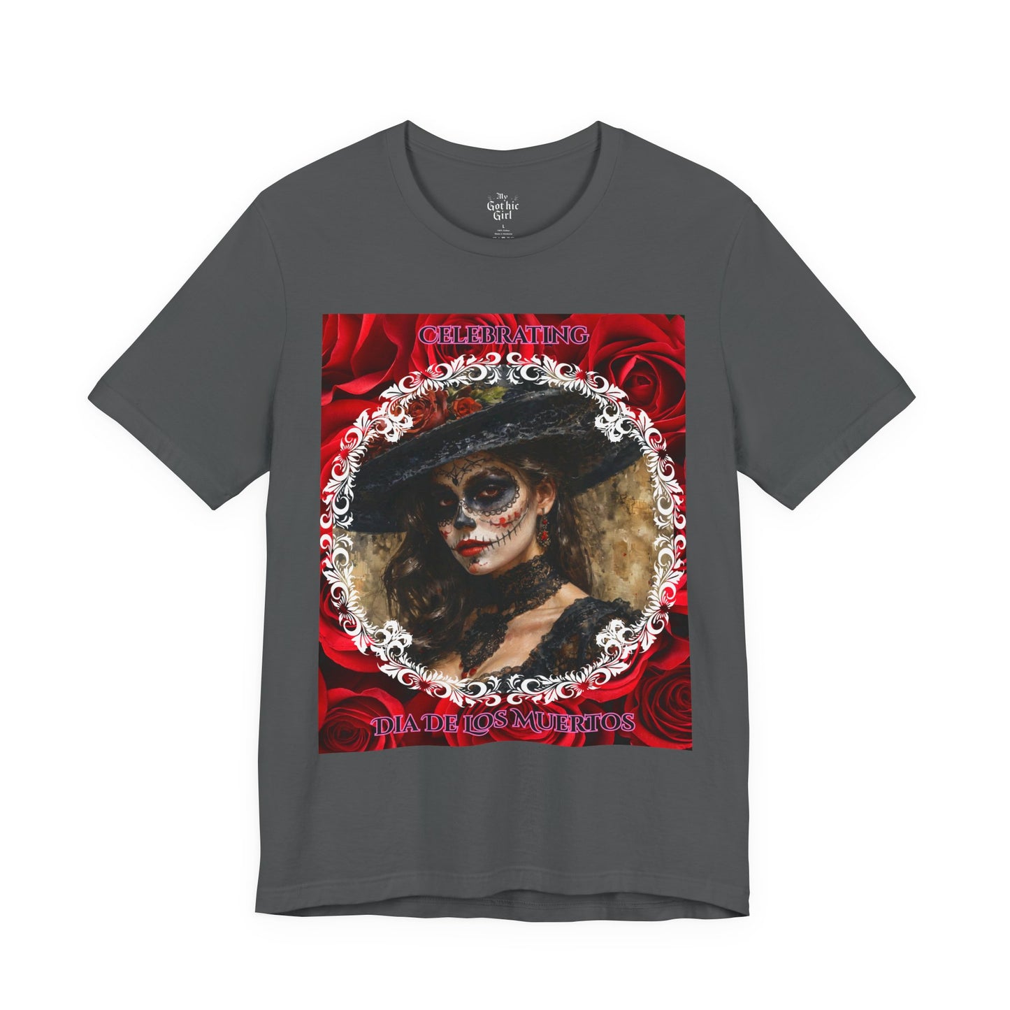 My Gothic Girl Dia De Los Muertos Graphic Tee – Gothic Streetwear, Whimsy Goth, Dark Poetry Alt Fashion