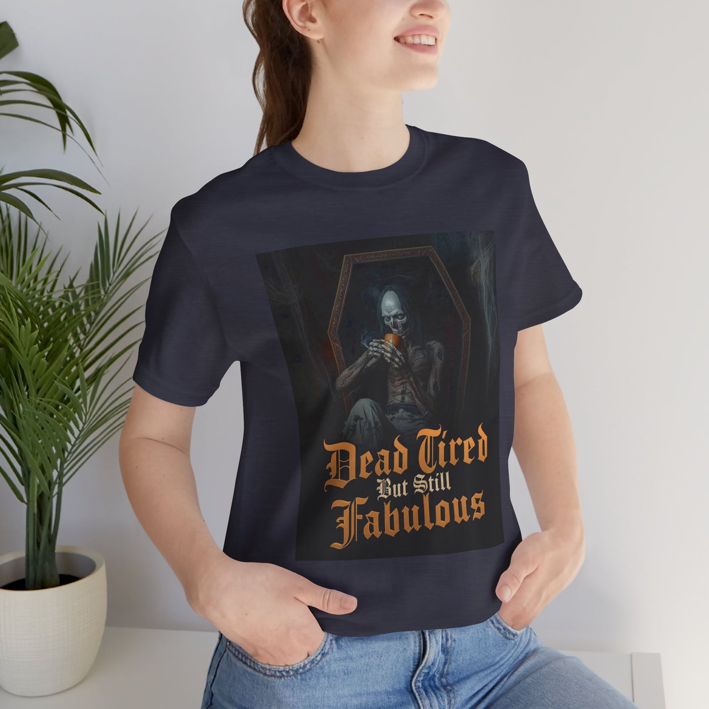 My Gothic Girl "Dead Tired But Still Fabulous" Graphic T-Shirt Unisex Gothic Dark Fashion Casual Wear