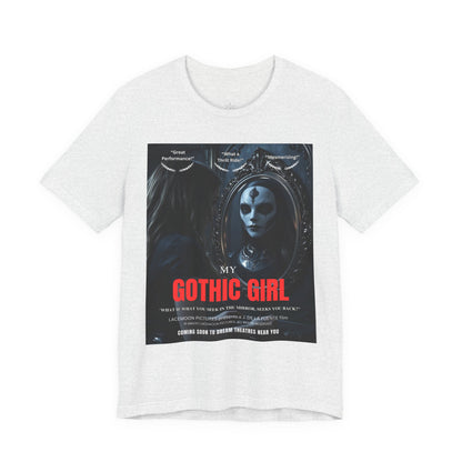 My Gothic Girl Graphic Tee – Whimsy Goth Streetwear, Dark Poetry Fashion, Alt Aesthetic Apparel