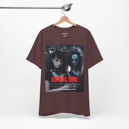 My Gothic Girl Graphic Tee – Whimsy Goth Streetwear, Dark Poetry Fashion, Alt Aesthetic Apparel