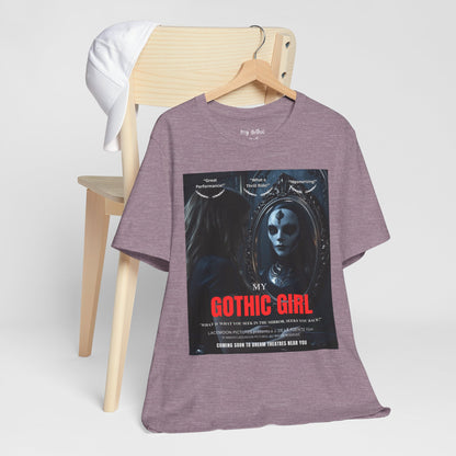 My Gothic Girl Graphic Tee – Whimsy Goth Streetwear, Dark Poetry Fashion, Alt Aesthetic Apparel