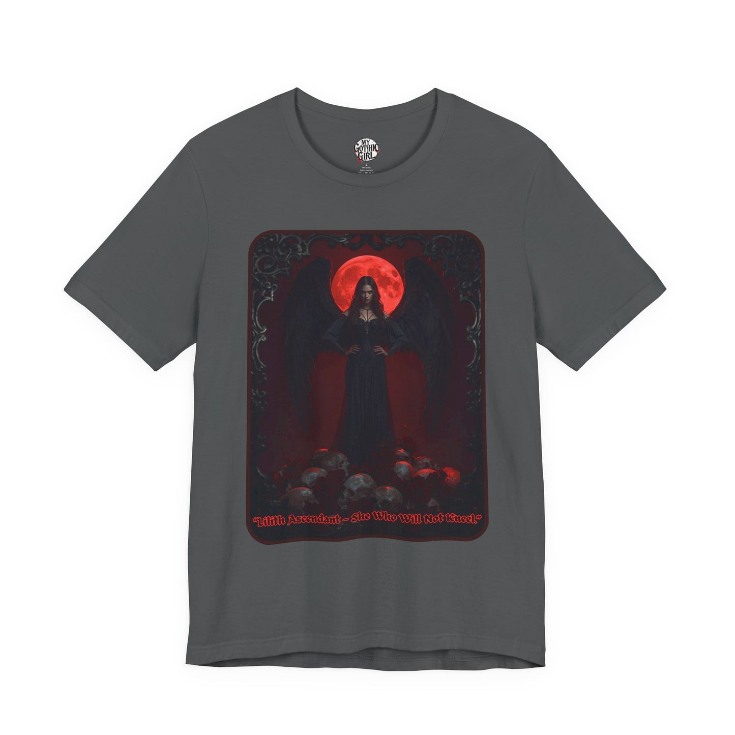 “Lilith Ascendant — She Who Will Not Kneel.” Graphic T-Shirt – Alt Aesthetic Poetic Goth Street-wear
