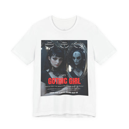 My Gothic Girl Graphic Tee – Whimsy Goth Streetwear, Dark Poetry Fashion, Alt Aesthetic Apparel