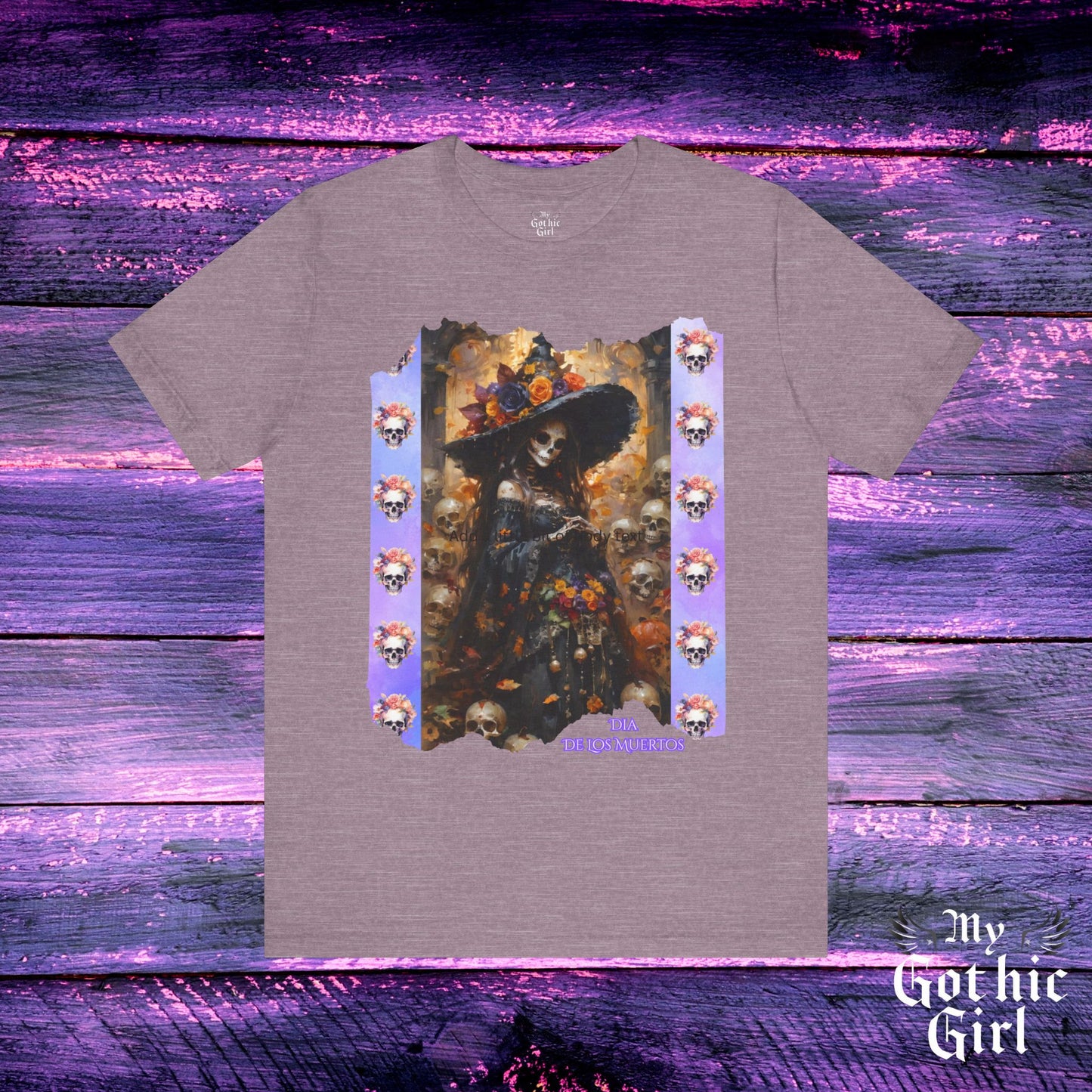 My Gothic Girl Dia De Los Muertos Graphic Tee – Gothic Streetwear, Whimsy Goth, Dark Poetry Alt Fashion