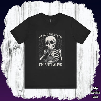 My Gothic Girl "I'M ANTI ALIVE" Graphic T-Shirt Unisex Gothic Dark Fashion Casual Wear