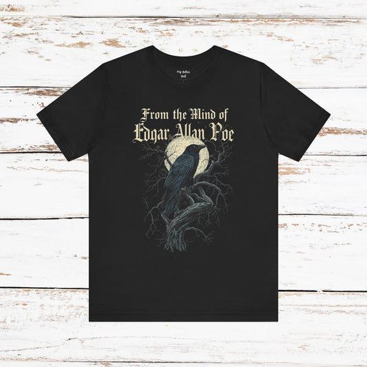 "From The Mind Of Edgar Allan Poe" The Raven Gothic Literary T-Shirt