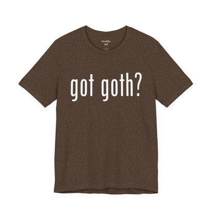 Gothic T-Shirts for Women & Men "got goth?" Dark Aesthetic & Alternative Tees – My Gothic Girl