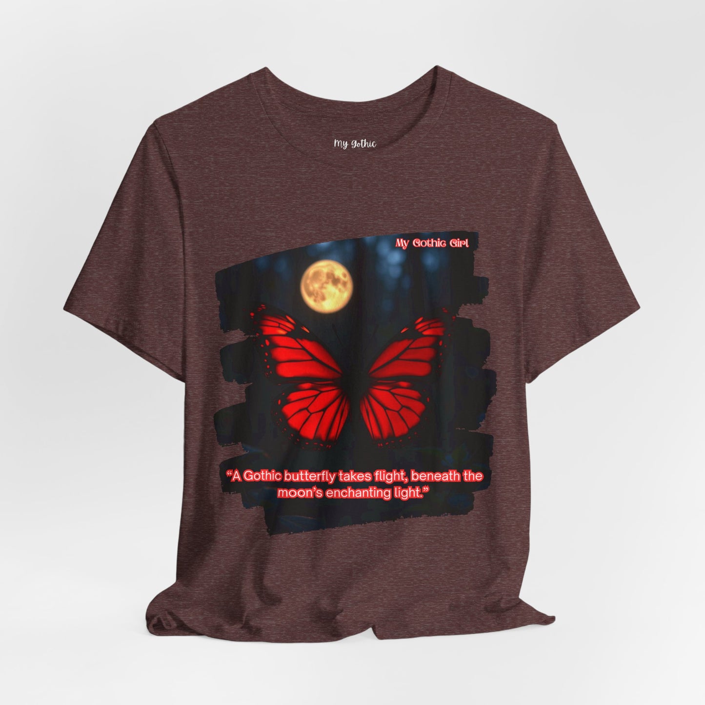 My Gothic Girl Graphic Tee – Whimsy Goth Streetwear, Dark Poetry Fashion, Alt Aesthetic Apparel