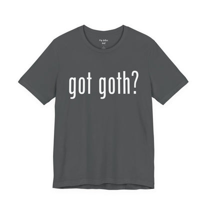 Gothic T-Shirts for Women & Men "got goth?" Dark Aesthetic & Alternative Tees – My Gothic Girl