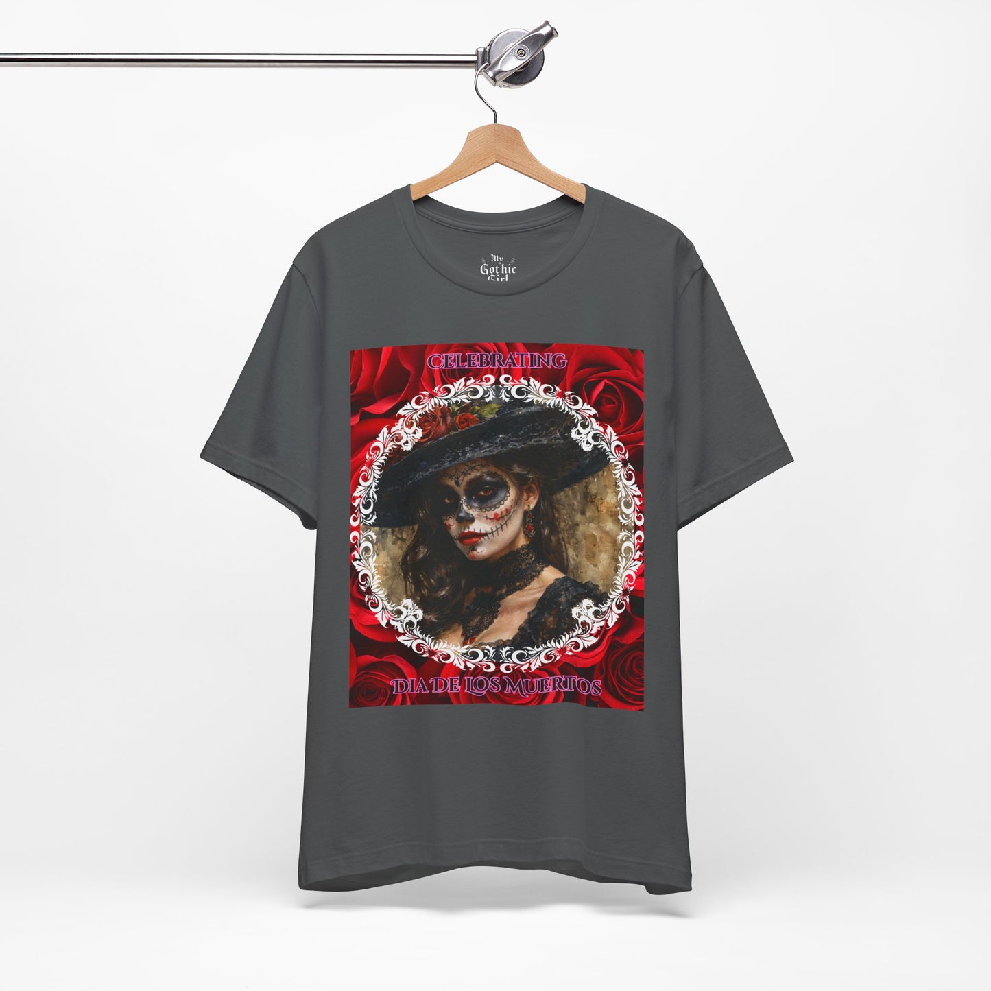 My Gothic Girl Dia De Los Muertos Graphic Tee – Gothic Streetwear, Whimsy Goth, Dark Poetry Alt Fashion