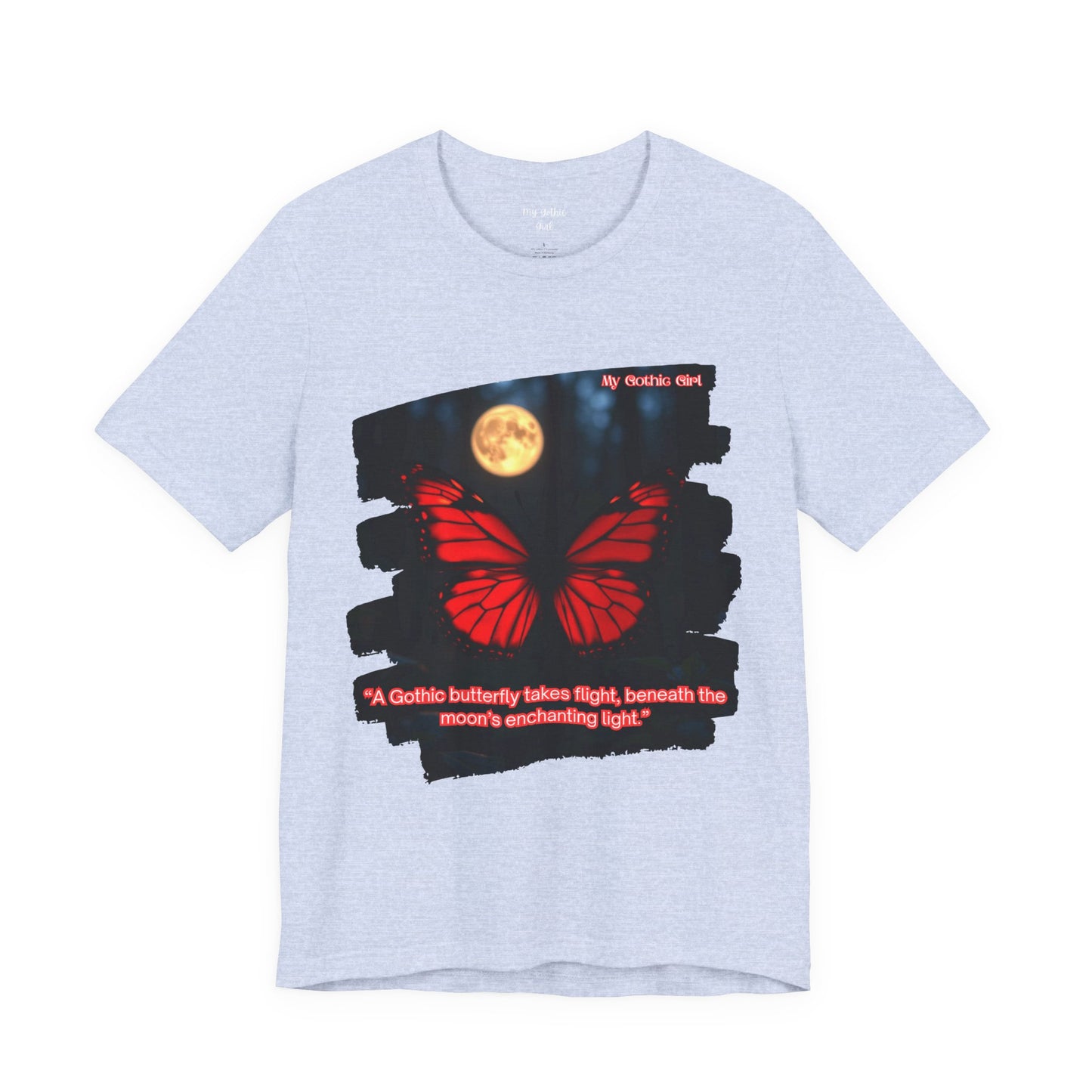 My Gothic Girl Graphic Tee – Whimsy Goth Streetwear, Dark Poetry Fashion, Alt Aesthetic Apparel