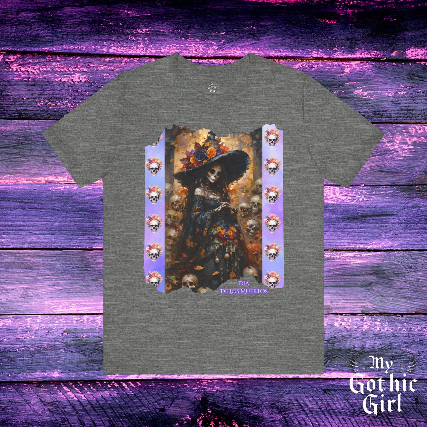 My Gothic Girl Dia De Los Muertos Graphic Tee – Gothic Streetwear, Whimsy Goth, Dark Poetry Alt Fashion