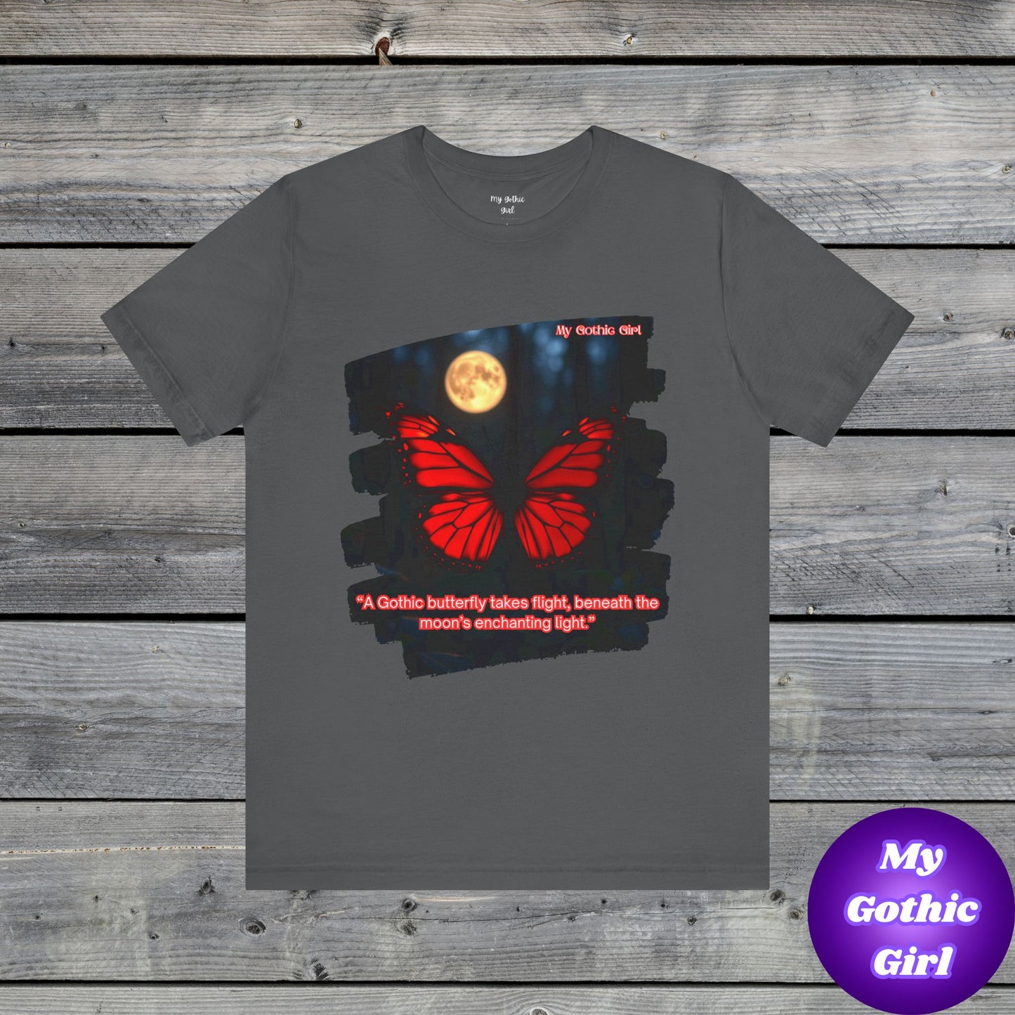 My Gothic Girl Graphic Tee – Whimsy Goth Streetwear, Dark Poetry Fashion, Alt Aesthetic Apparel