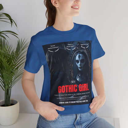 My Gothic Girl Graphic Tee – Whimsy Goth Streetwear, Dark Poetry Fashion, Alt Aesthetic Apparel