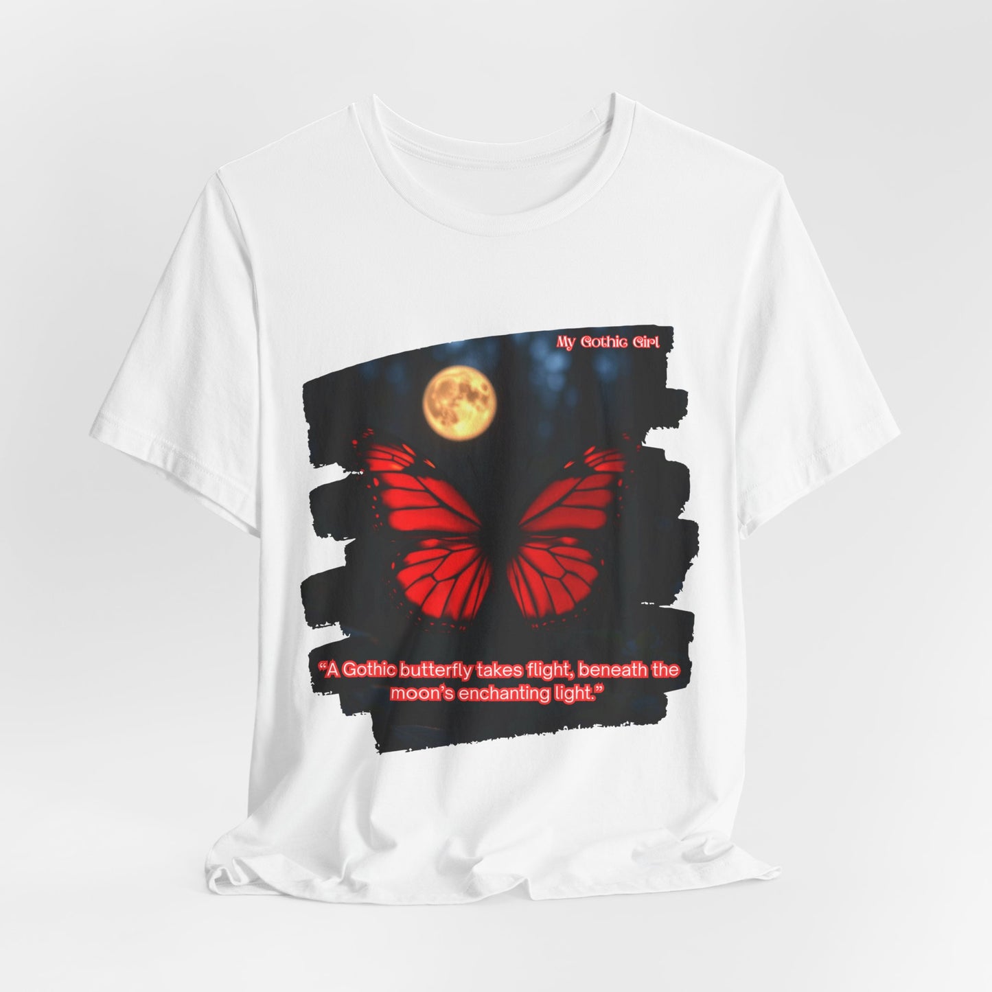 My Gothic Girl Graphic Tee – Whimsy Goth Streetwear, Dark Poetry Fashion, Alt Aesthetic Apparel