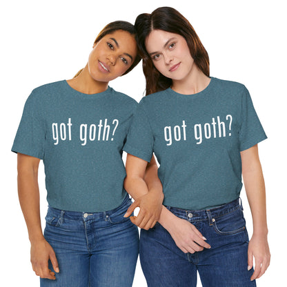 Gothic T-Shirts for Women & Men "got goth?" Dark Aesthetic & Alternative Tees – My Gothic Girl